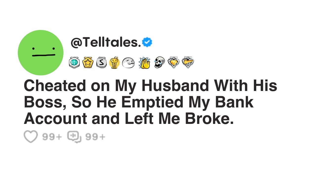 Cheated on My Husband With His Boss, So He Emptied My Bank Account and Left Me Broke.