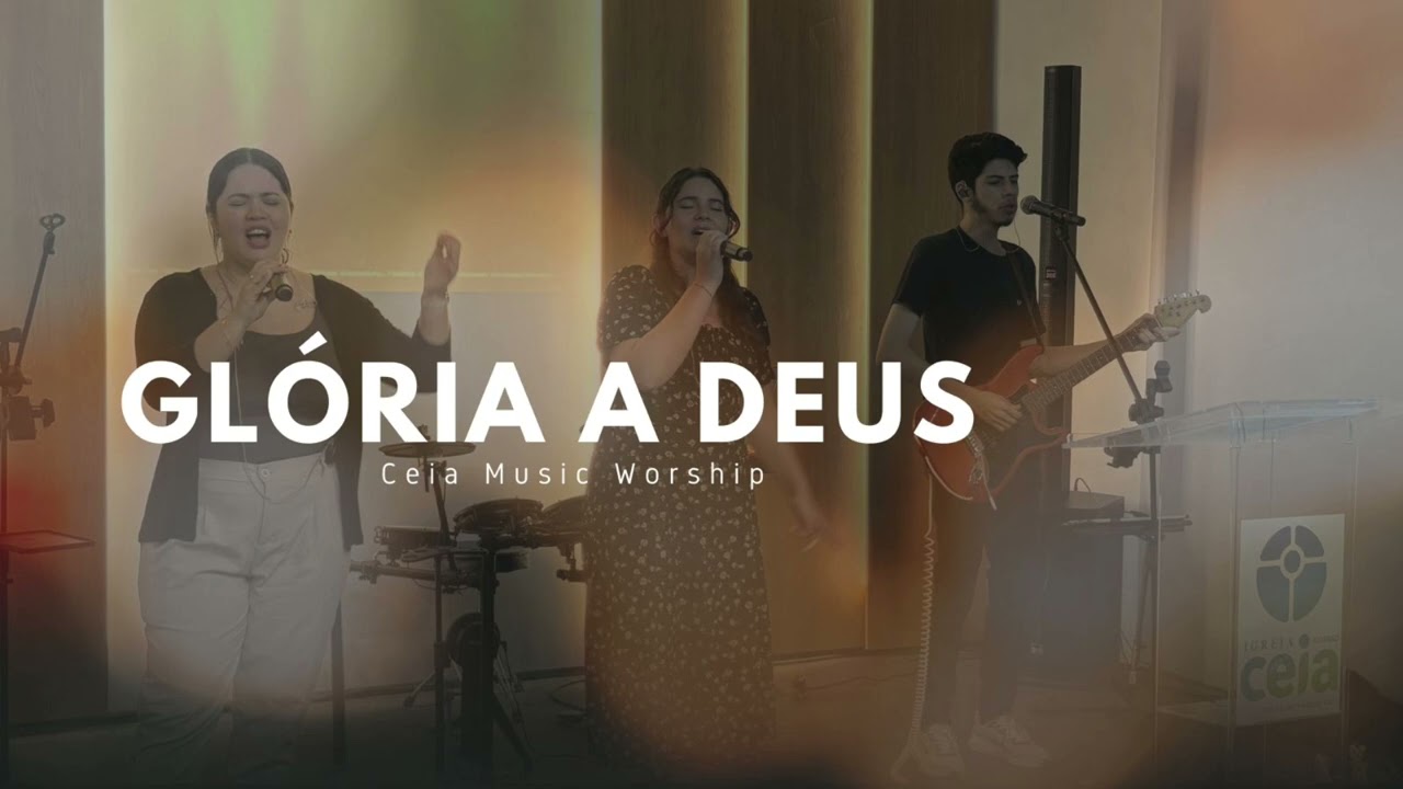 Glória a Deus by ceia music (ao vivo)