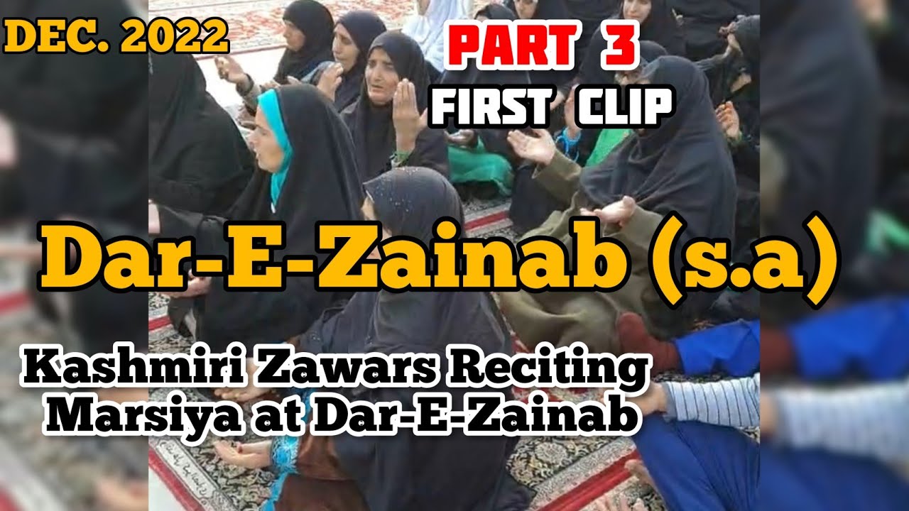 #ziyarat Dar-E-Zainab (s.a) #karbala #2022 |Kashmiri Zawars Reciting Marsiya at Dar-E-Zainab|Part 3|