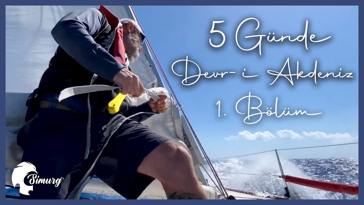 Mavi Vatan'ın Kucağında; 5 Günde Devr-i Akdeniz! Simurg TV Seyir Belgeseli 1. Bölüm
