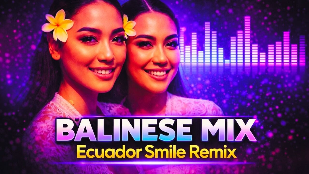 🎵 Ecuador Smile Remix – Discover Funky x Balinese Gamelan Fusion