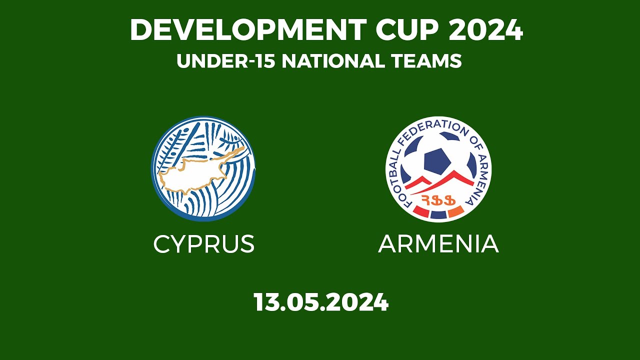 Development Cup 2024. Cyprus U-15 - Armenia U-15