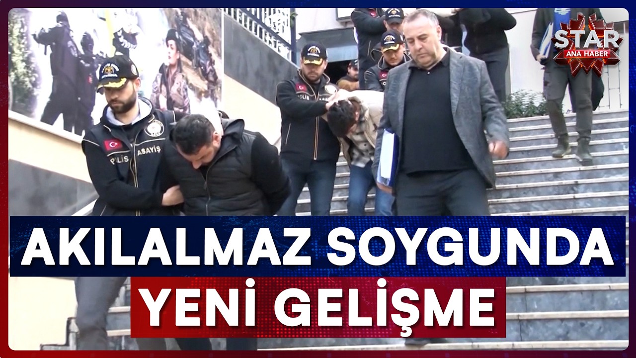 30 Milyon Dolarlık Büyük Soygunda Yeni Gelişme! | Star Ana Haber