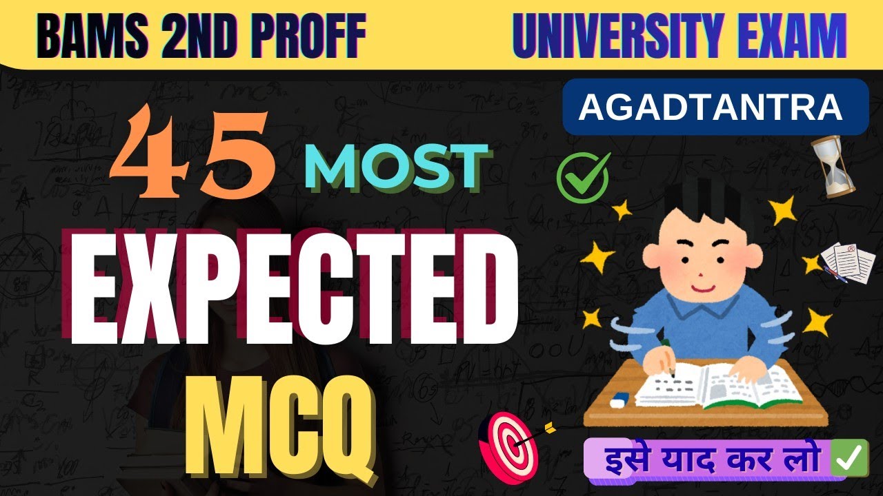 AGADTANTRA Top 45 Most expected MCQ|Most expected question|Most important AT PYQ|BAMS 2nd Proff 