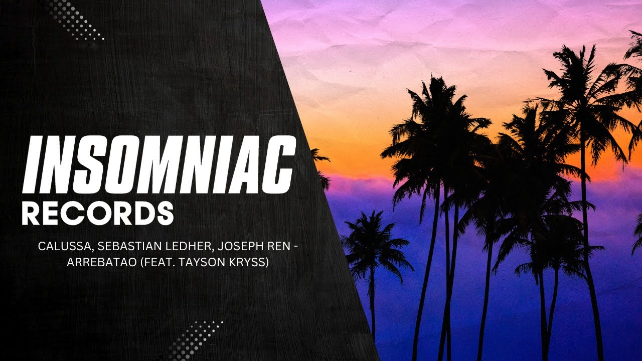 Calussa, Sebastian Ledher, Joseph Ren - Arrebatao (feat. Tayson Kryss) | Insomniac Records