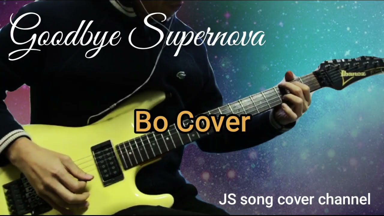 Goodbye Supernova - Joe Satriani - Bo cover