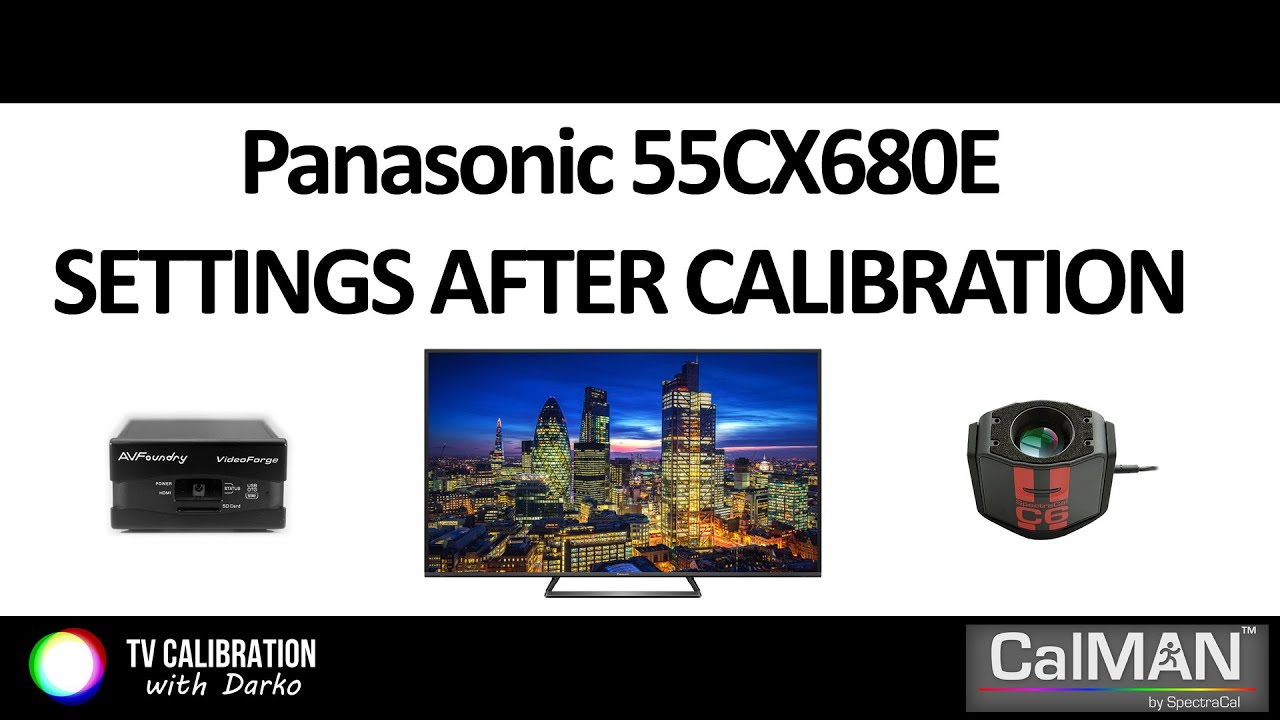 Panasonic CX680E Ultra HDTV settings after calibration