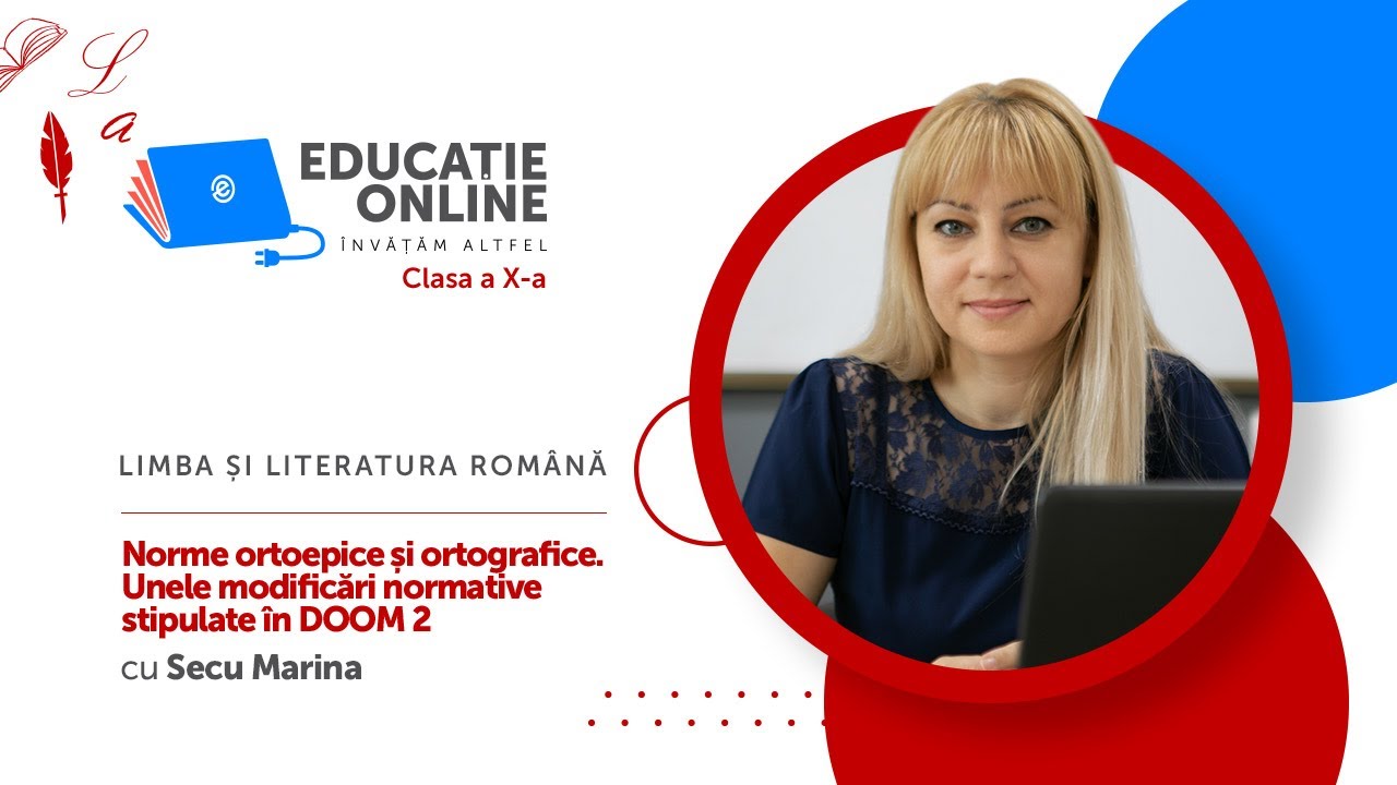 Limba și literatura română, Clasa a X-a, Norme ortoepice și ortografice. Unele modificări...