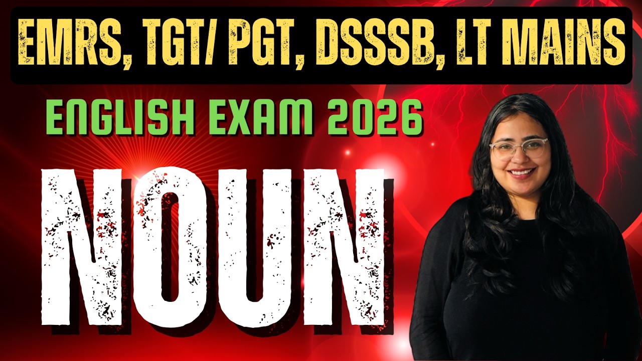 Noun | English Grammar for EMRS, TGT PGT, DSSSB, LT GRADE Mains | Critical Prep | By Unnati Tomar