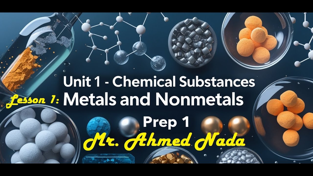 Metals and Nonmetals | Chemical Substances | Science | Prep 1 | U1 | L1 | T2