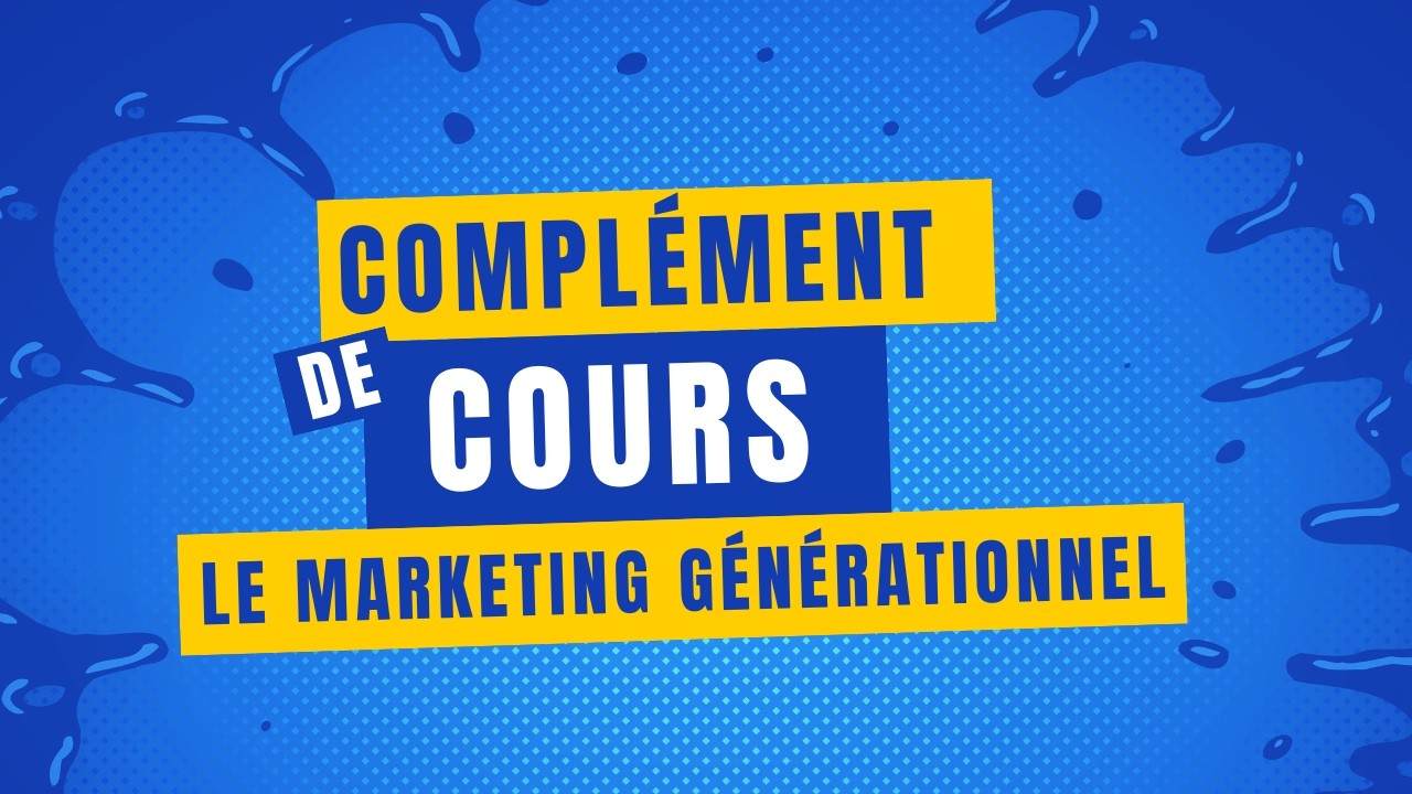 [Complément de Cours 2] Marketing Générationnel