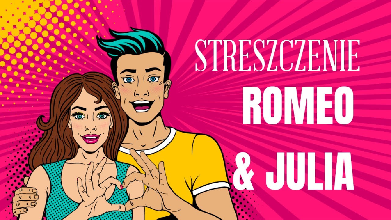 Streszczenie lektury. O miłości, która trwała aż 5 dni- czyli historia Romea i Julii.