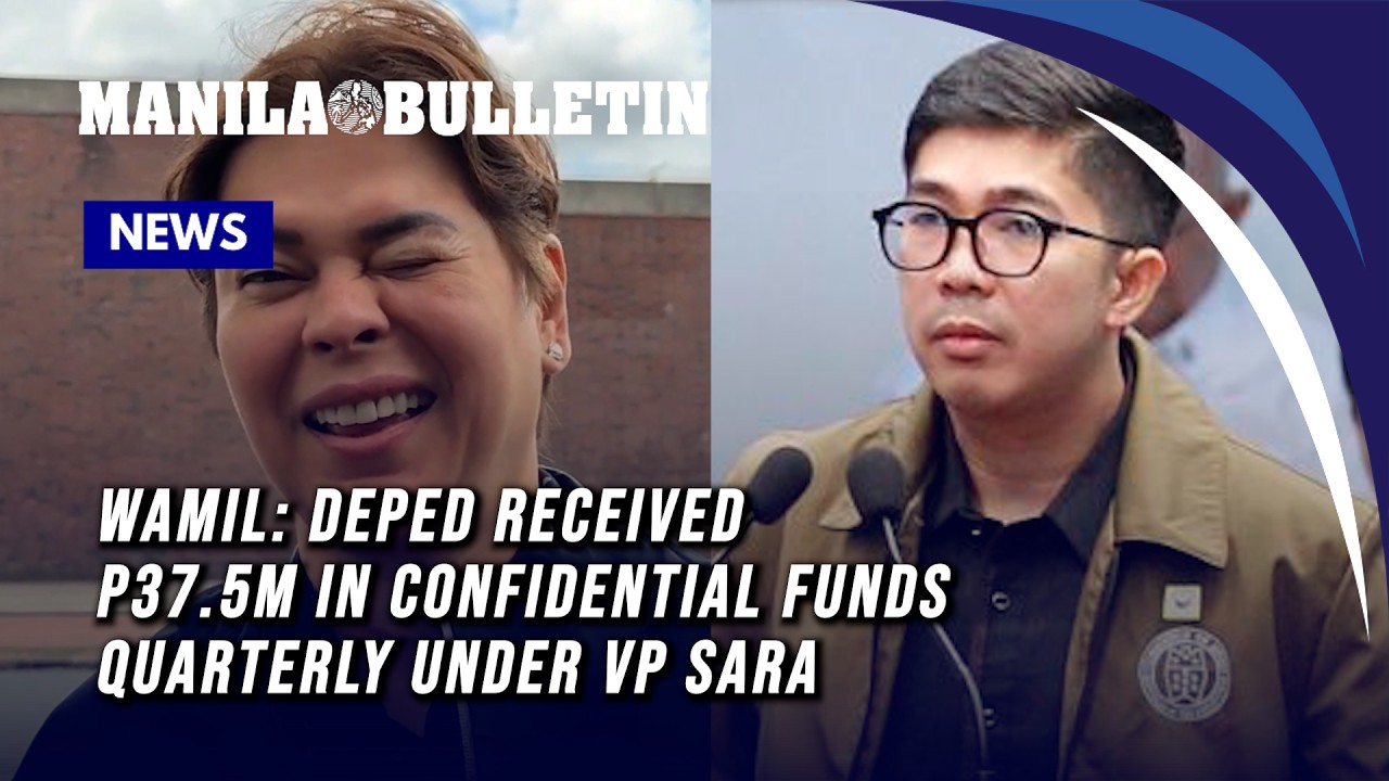 DepEd received P37.5M in confidential funds quarterly under VP Sara, says Wamil