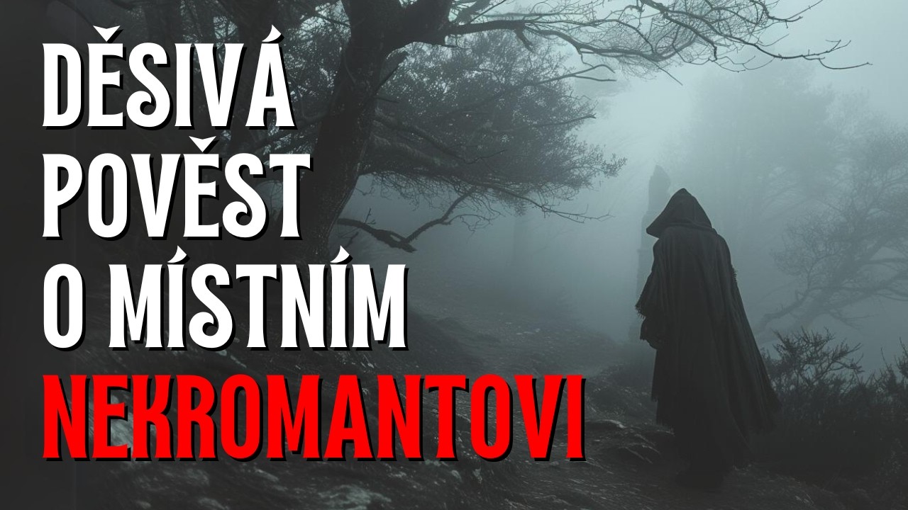 O místním nekromantovi - CREEPYPASTA CZ (BeAfraidCZ)
