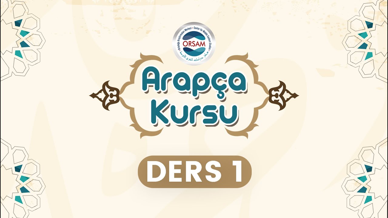 Arap&ccedil;a Dil Kursu - Ders 1