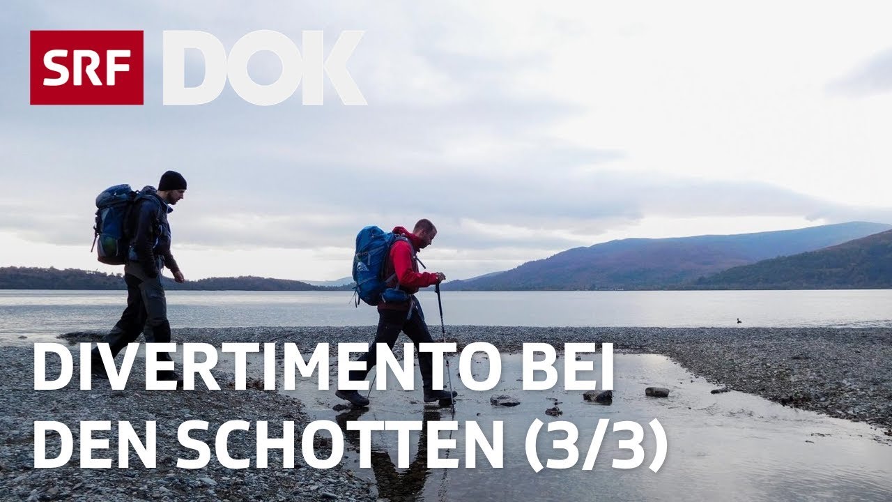 DivertiMento bei den Schotten (3/3)  | Von Glasgow durch die Schottischen Highlands | Doku | SRF Dok