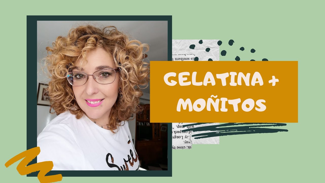 Curly girl method TRATAMIENTO DE GELATINA + TÉCNICA MOÑITOS ((PROTEÍNAS))