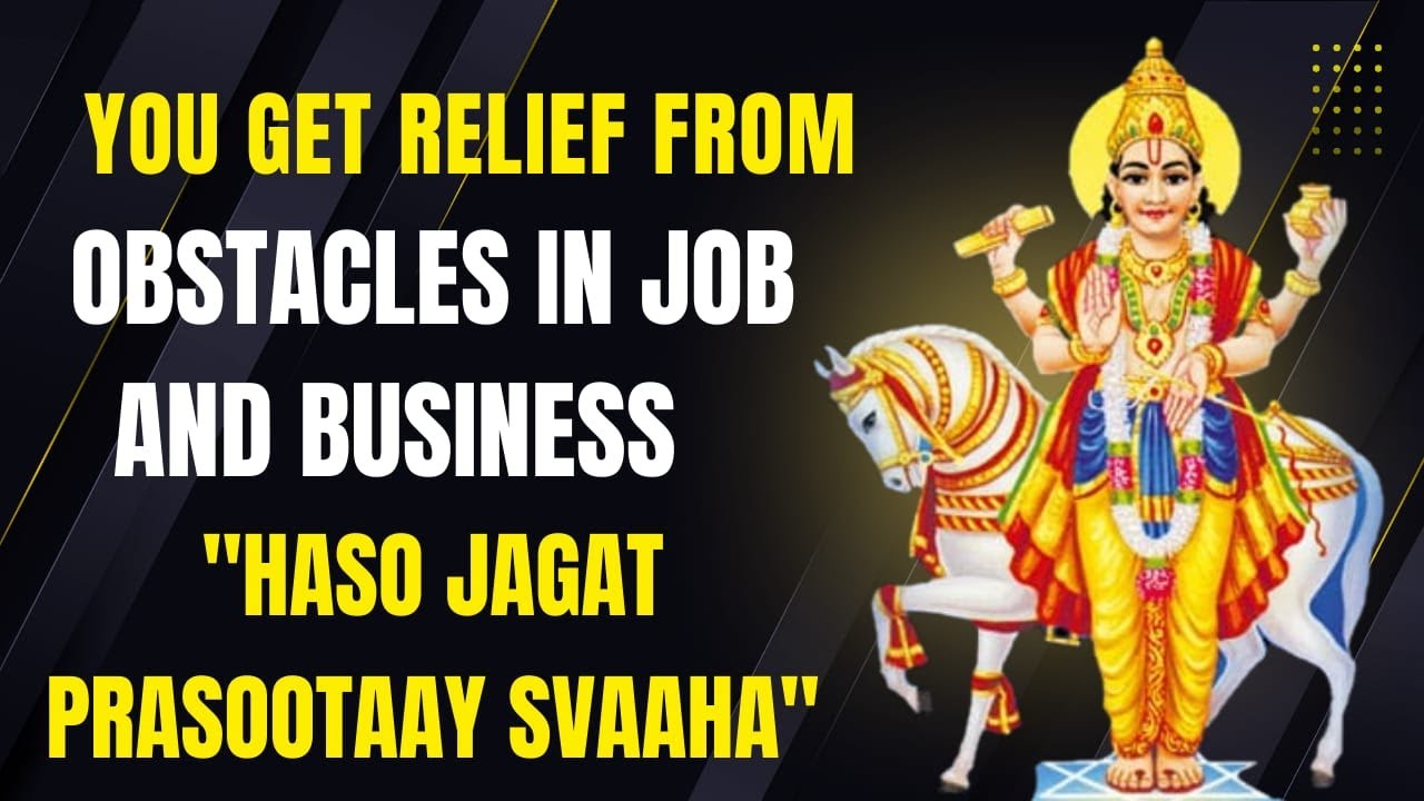 YOU GET RELIEF FROM OBSTACLES IN JOB AND BUSINESS| SHUKRA MANTRA  ||