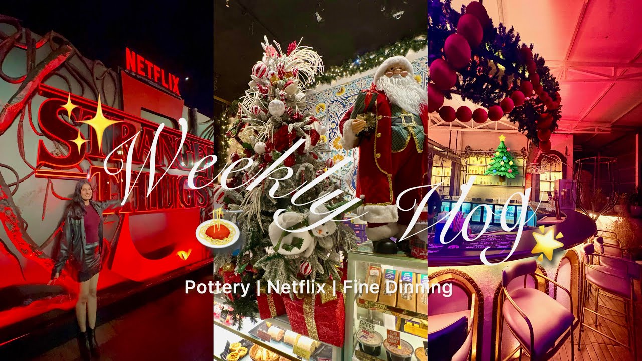 Weekly Vlog - Pottery, Netflix, Fine Dinning 🌟