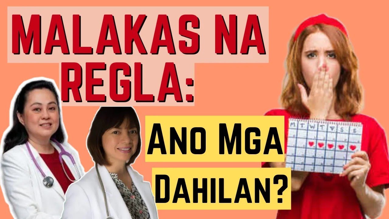 Malakas na Regla: Ano Mga Dahilan? - by Dr Carol Taruc (OB-Gyne) and Doc Liza Ong