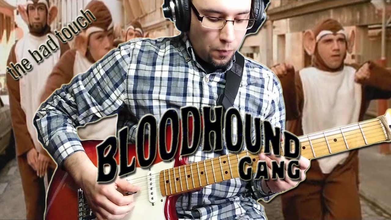 Bloodhound Gang - The Bad Touch (Guitar Cover)