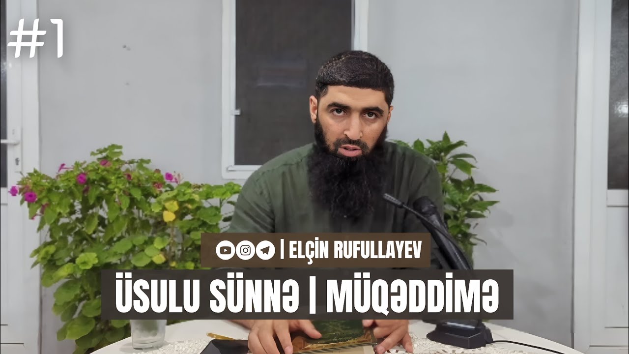 1.Üsulu Sünnə | Müqəddimə | Elçin Rufullayev