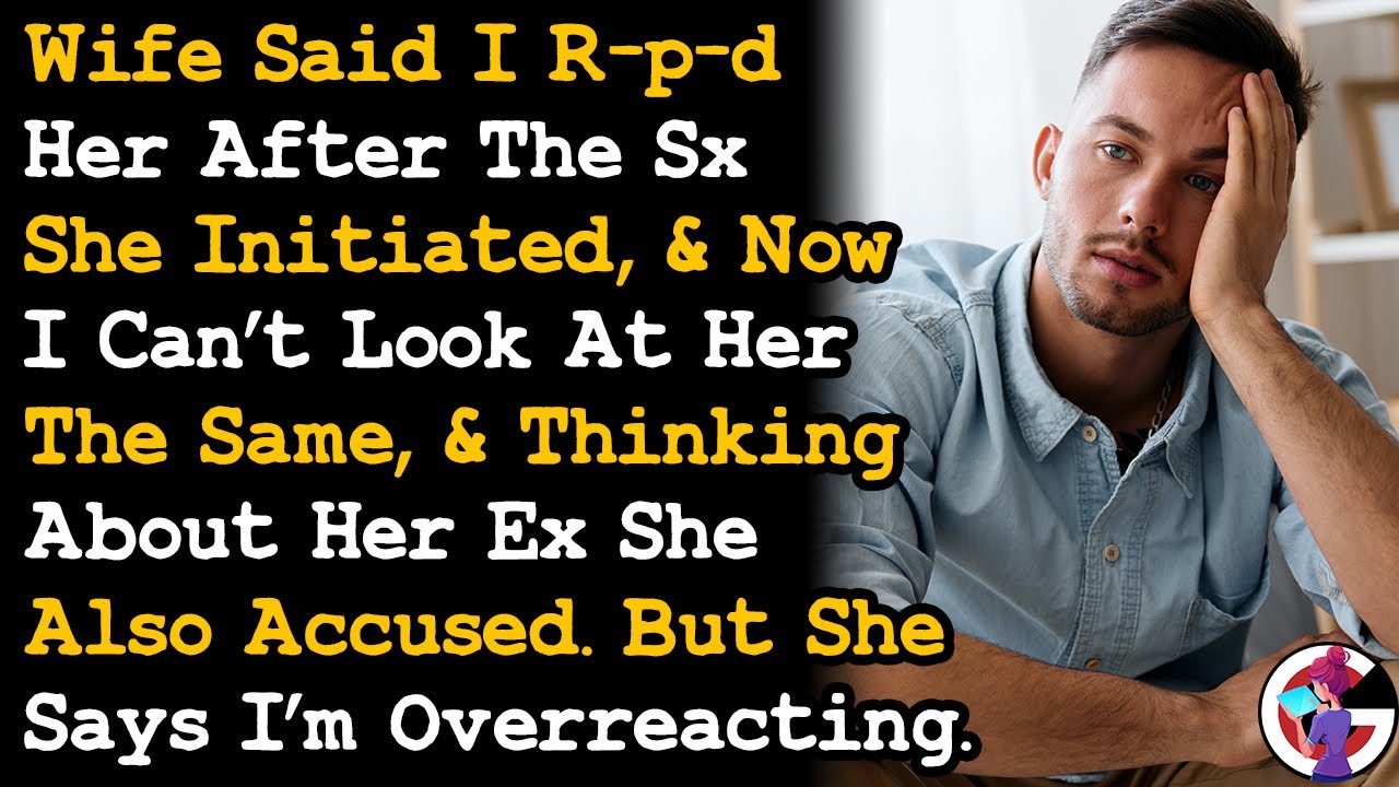 Wife Accused Me Of 