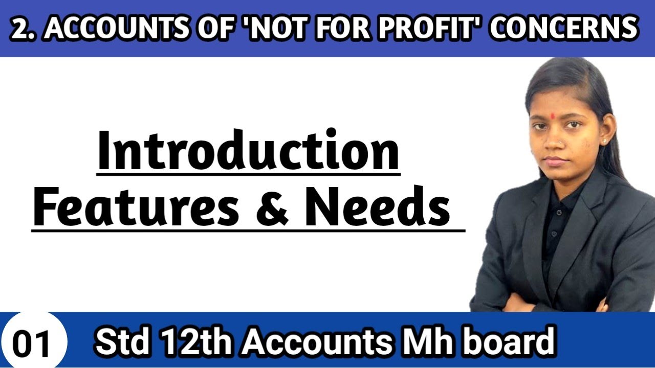 Accounts of Not for Profit Concerns Chapter 2 Introduction features and needs 12th std