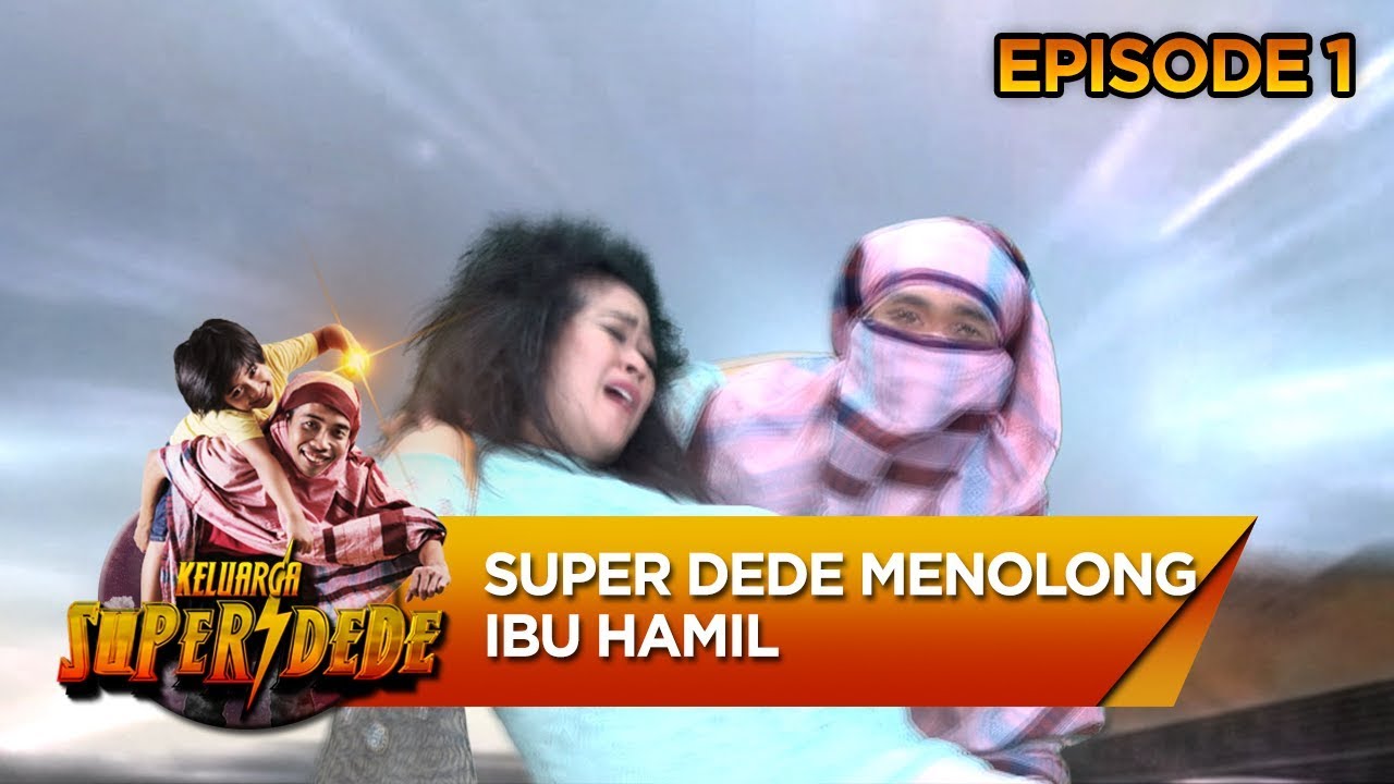 TEPAT WAKTU! Dede Menyelamatkan Ibu Hamil - Keluarga Super Dede Eps 1
