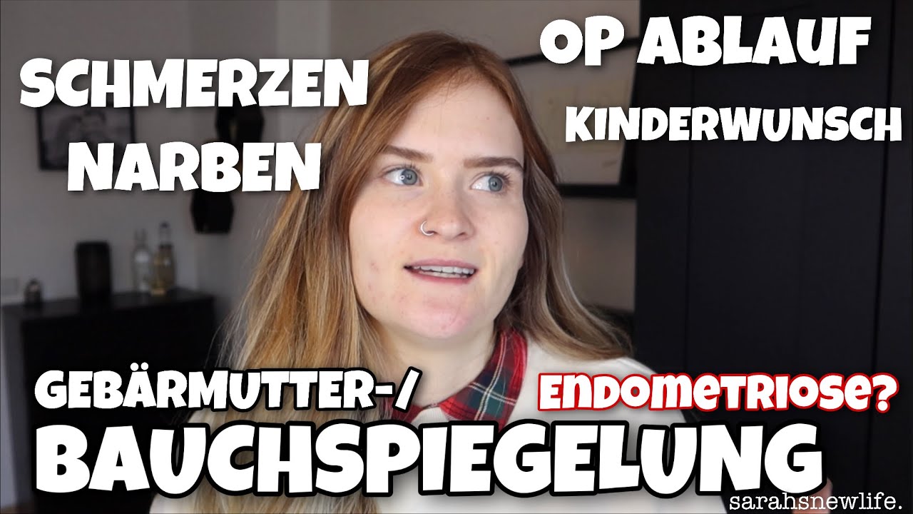 ENDOMETRIOSE? Gebärmutter- / Bauchspiegelung OP Vorgespräch, Schmerzen, Therapie l SARAHSNEWLIFE