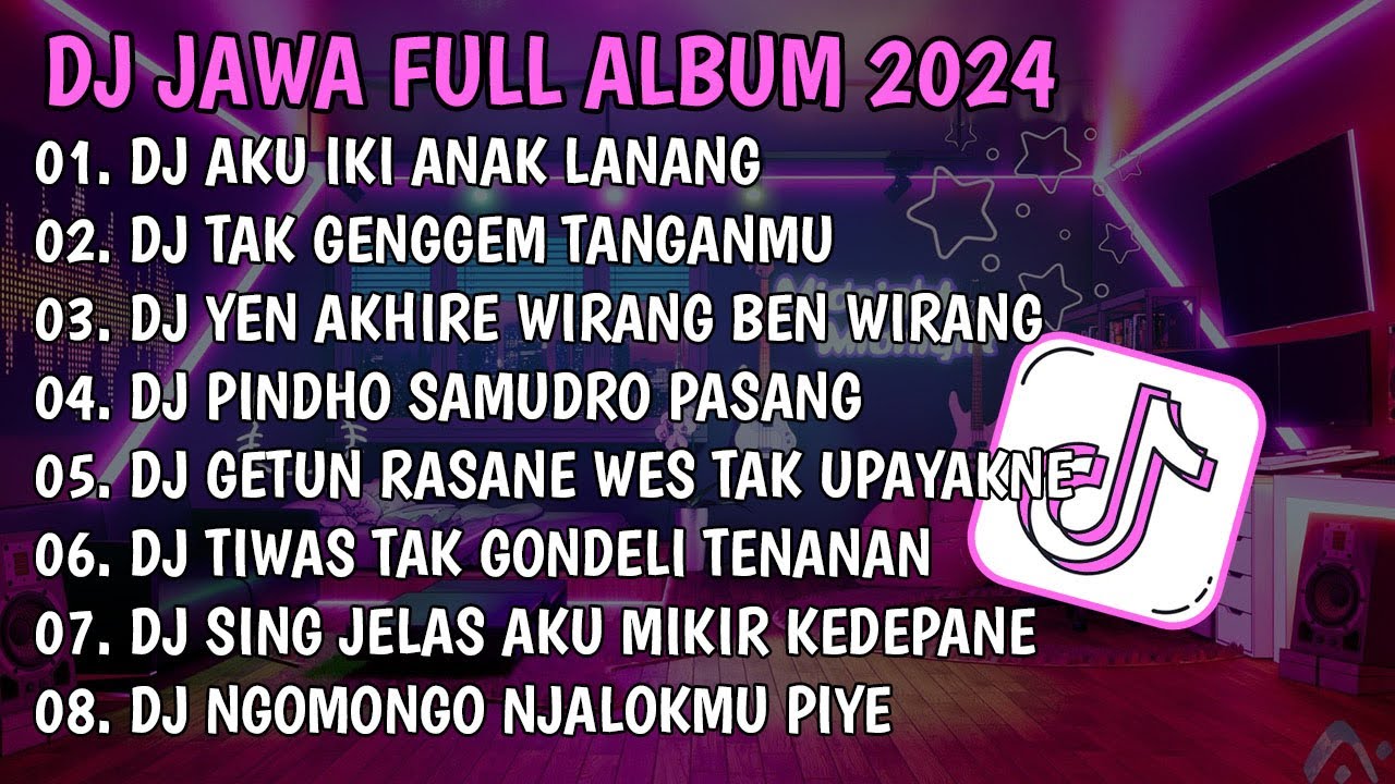 DJ JAWA FULL ALBUM VIRAL TIKTOK 2024 || DJ AKU IKI ANAK LANANG X TAK GENGGEM TANGANMU X WIRANG !!