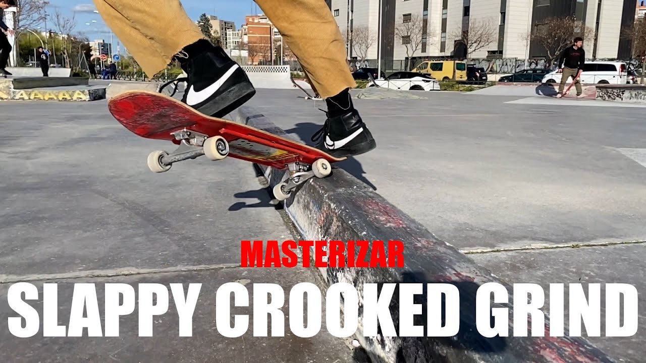 slappy crooked grind (El mejor tutorial)