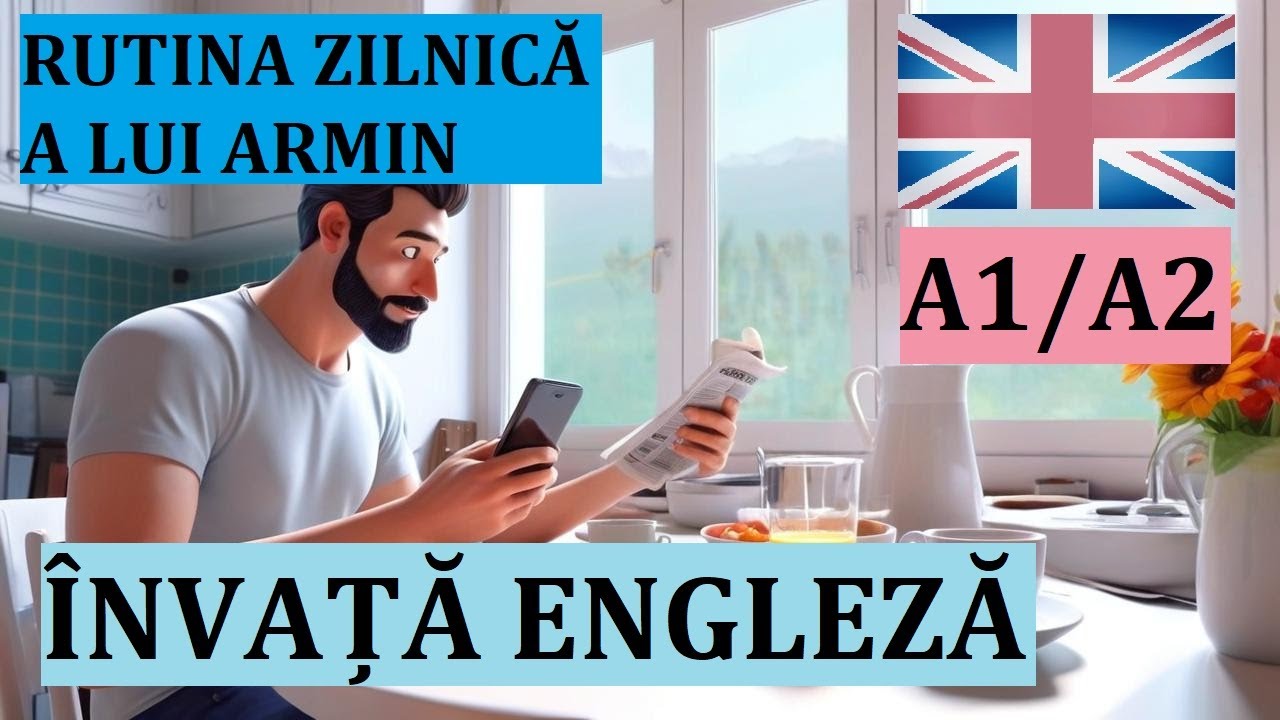 Invata engleza prin povesti | Rutina zilnica a lui Armin - Armin's daily routine A1 A2