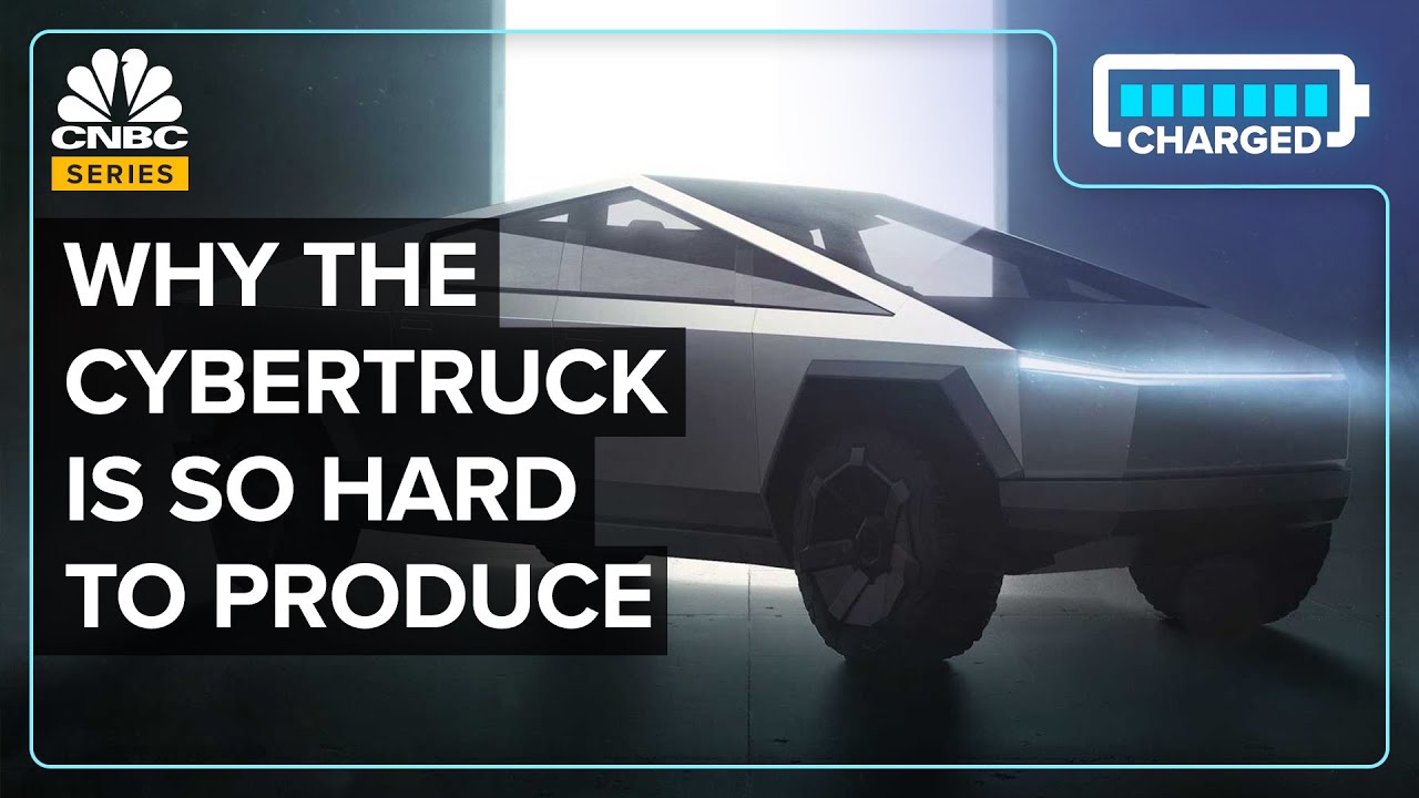 Why Tesla’s Cybertruck Is So Hard To Manufacture