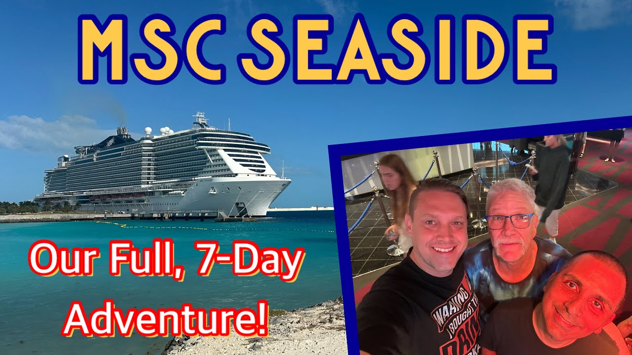 MSC Seaside FULL Adventure: 7 Amazing Days on the High Seas!