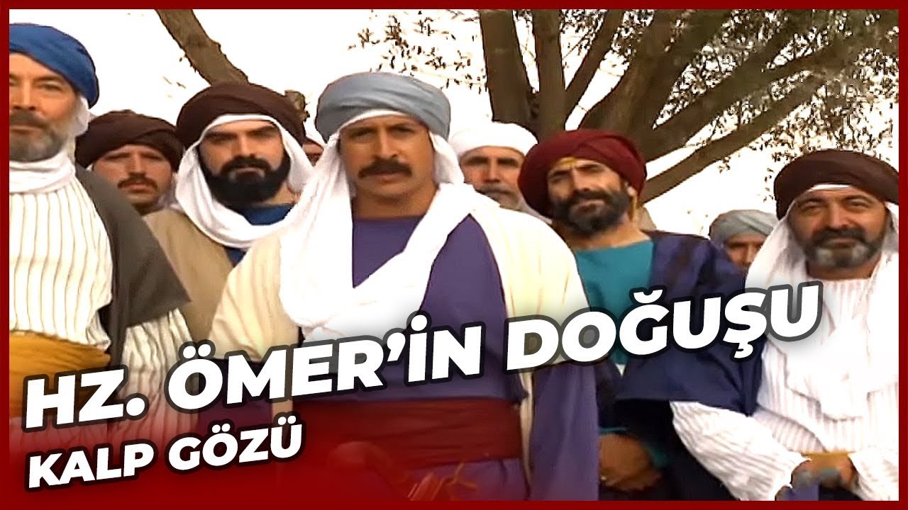 Hz. Ömer'in Doğuşu - Kalp Gözü