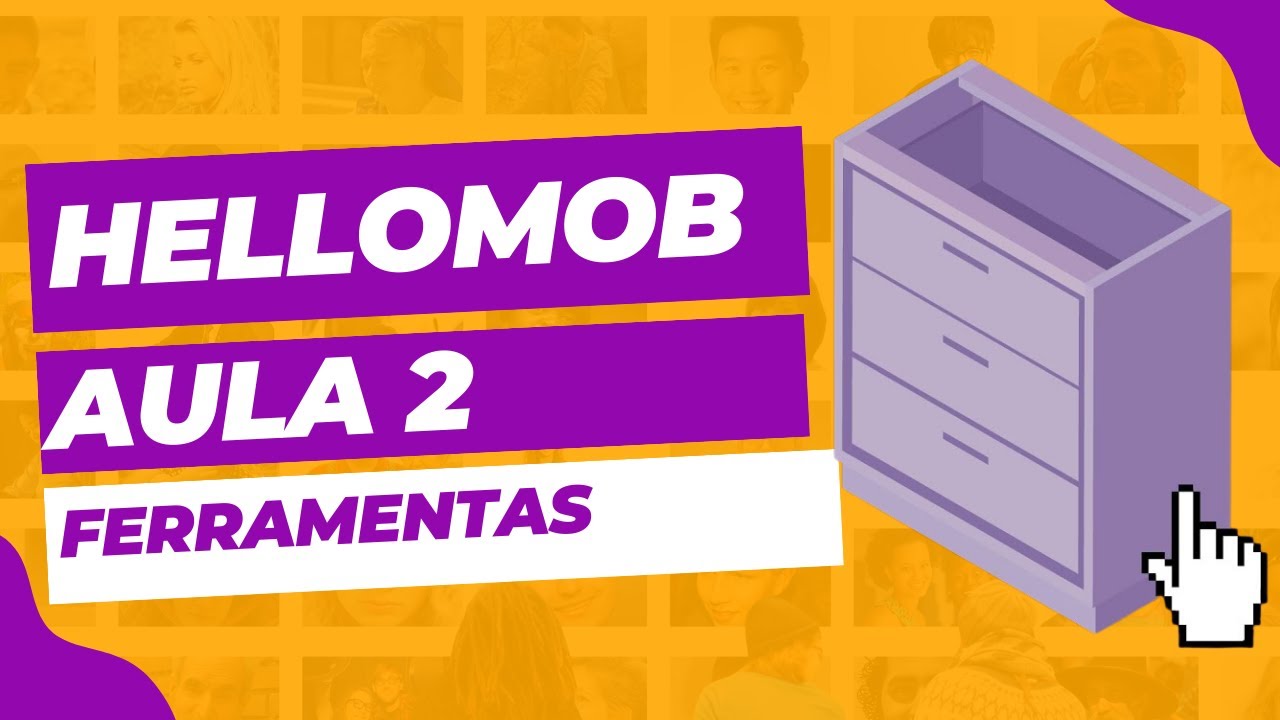 FERRAMENTAS HELLOMOB #AULA2 - Curso Hellomob Avançado para Marceneiros, Designers e arquitetos