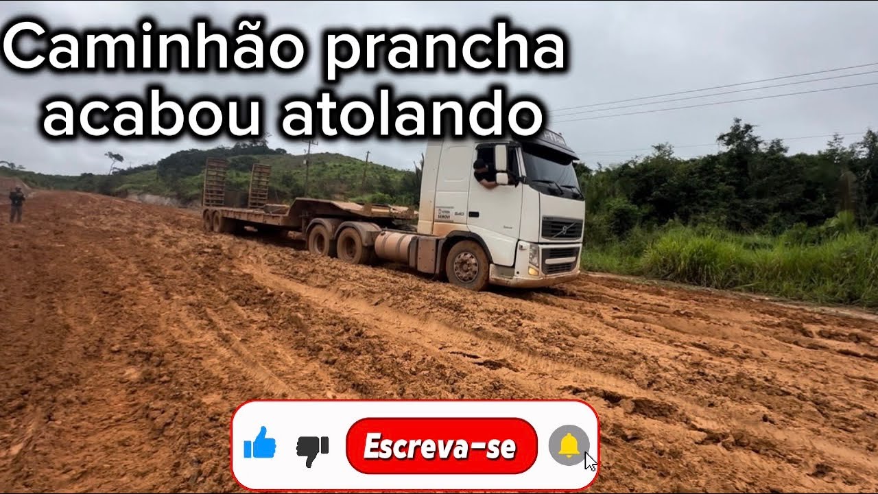 ￼ CAMINHÃO PRANCHA ACABOU ATOLANDO DESCENDO LADEIRA