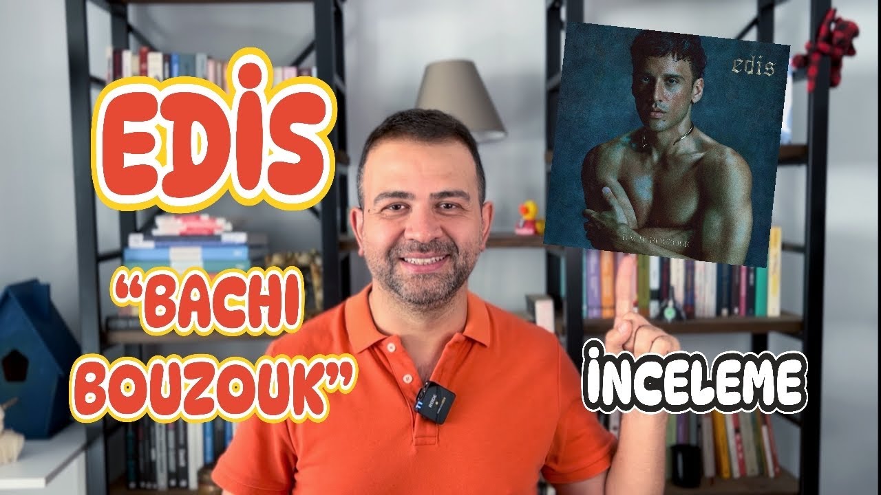 Edis “Bachi Bouzouk” / Ahkâm’ın Gözünden