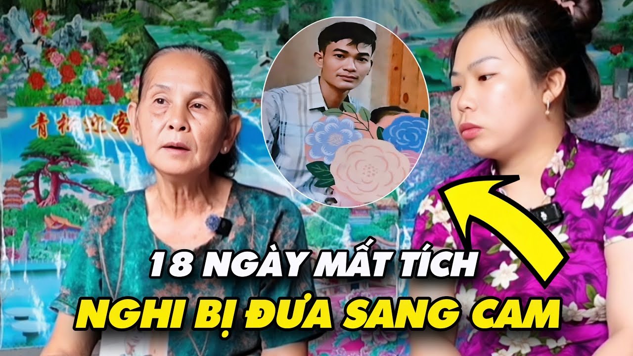 Chàng trai 18 ngày mất tích bí ẩn nghi bị đưa sang Campuchia