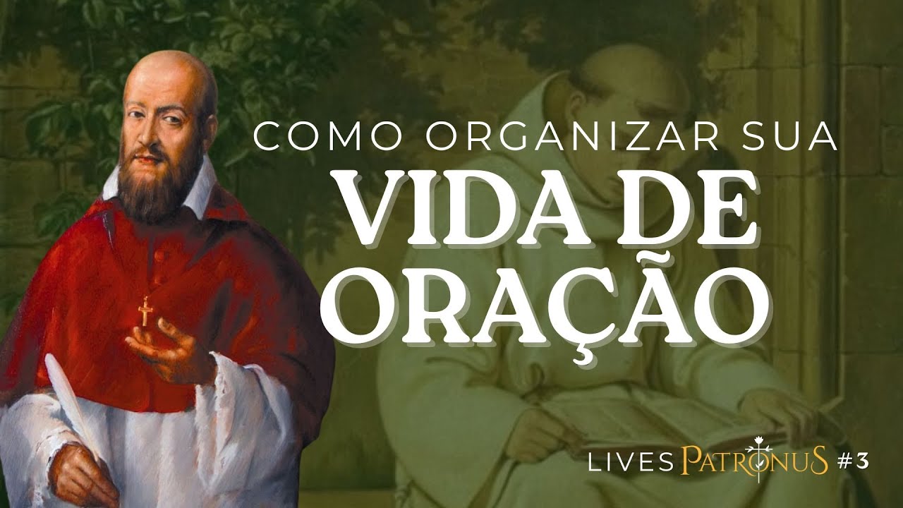 Guia para organizar sua vida de oração - LivesPatronus #03