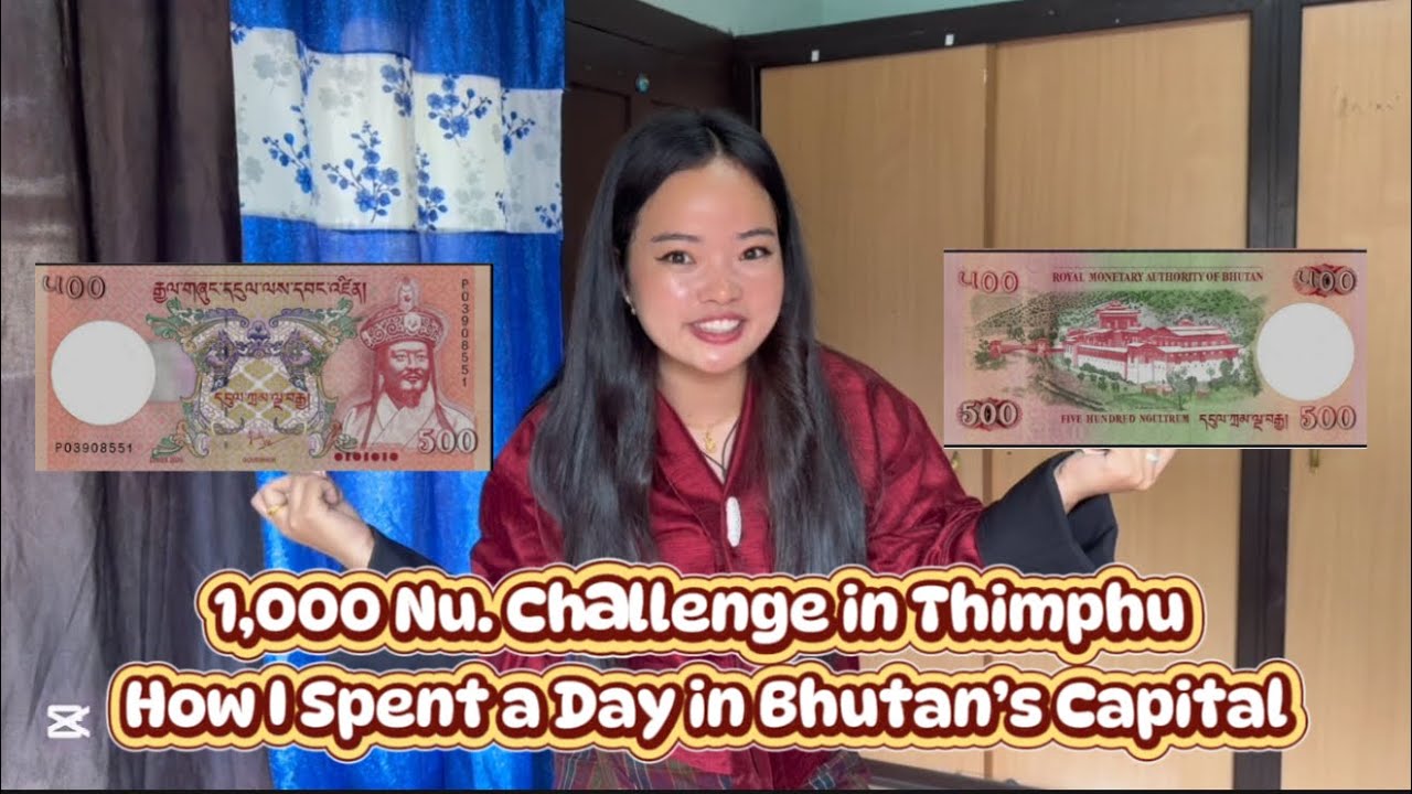 1,000 Nu. Challenge in Thimphu | How I Spent a Day in Bhutan’s Capital 💰 #Thimphu #Bhutan #foryou 