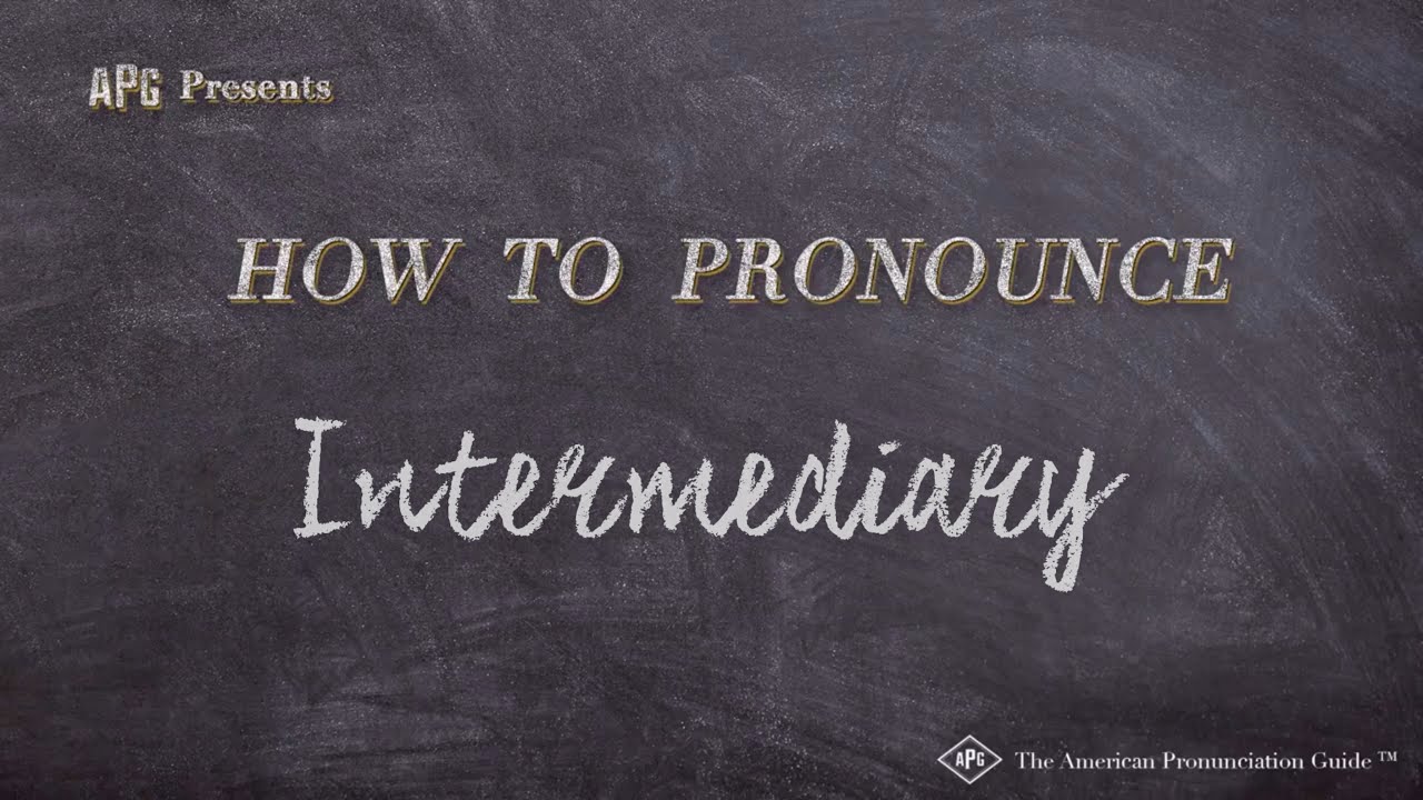 How to Pronounce Intermediary (Real Life Examples!)