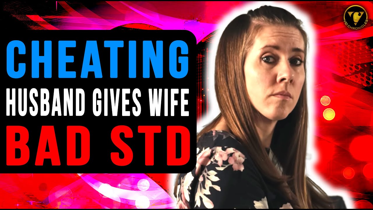Cheating Husband Gives Wife Bad STD, Watch What Happens.