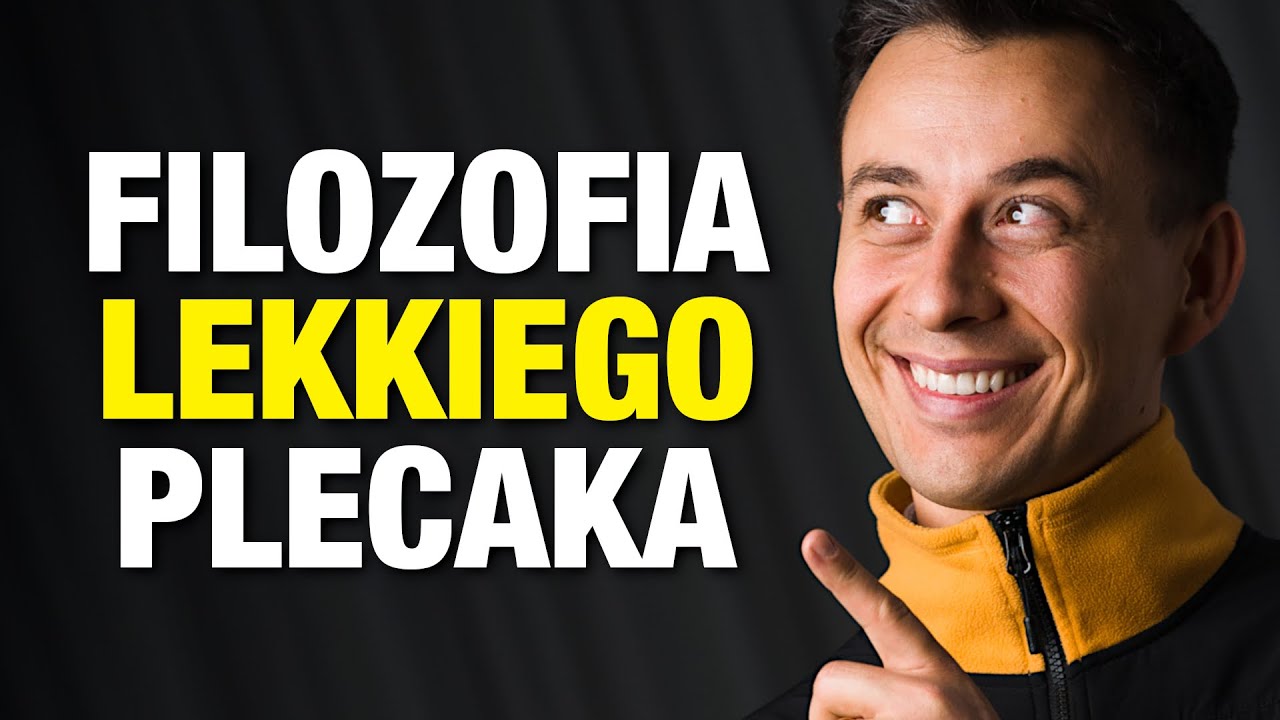 Zacznij Żyć SZCZĘŚLIWIE i na WŁASNYCH ZASADACH! Filozofia Lekkiego Plecaka