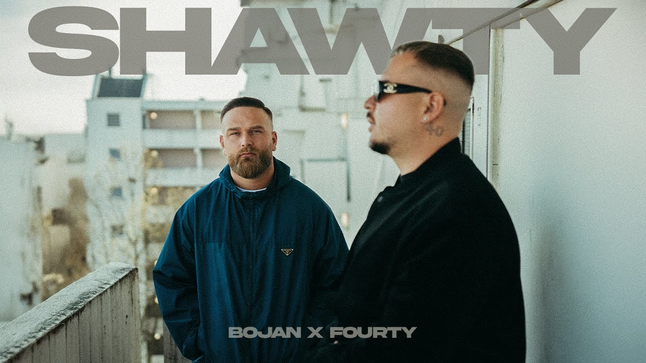BOJAN feat. FOURTY - SHAWTY [OFFICIAL VIDEO]