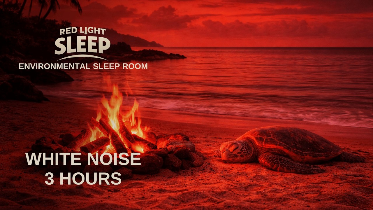 RED LIGHT SLEEP | OCEAN CAMPFIRE | 3 HOURS WHITE NOISE