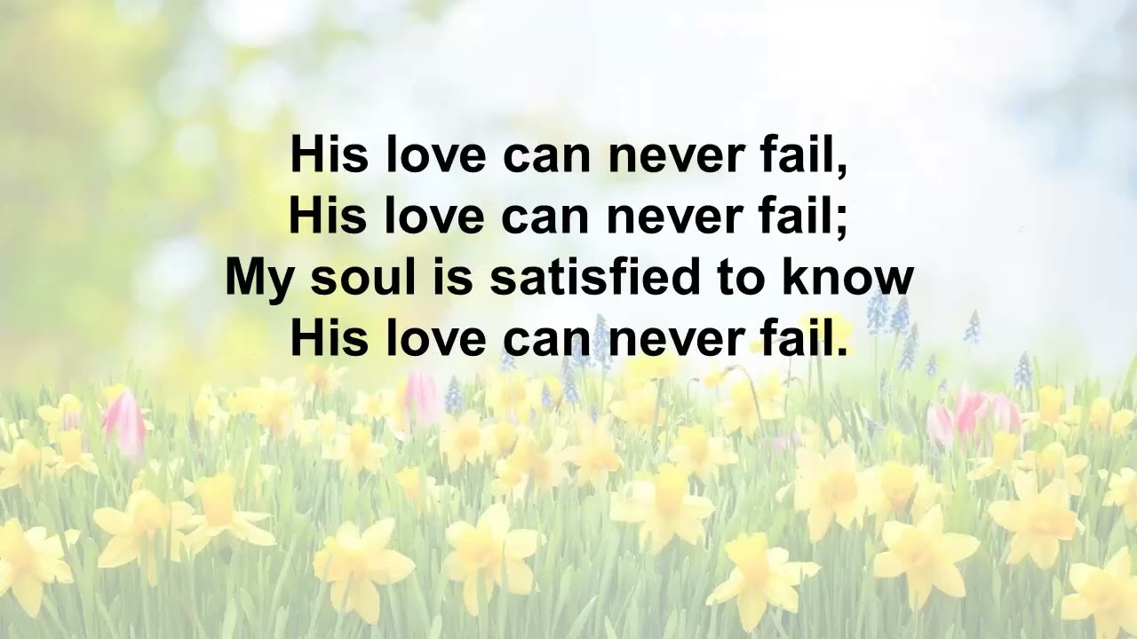 His Love Can Never Fail