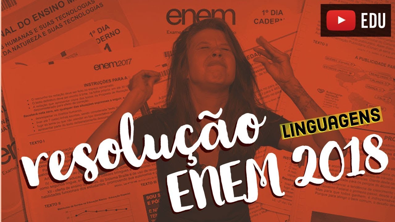 RESOLUÇÃO COMPLETA: ENEM 2018 (Linguagens, Códigos e suas tecnologias)