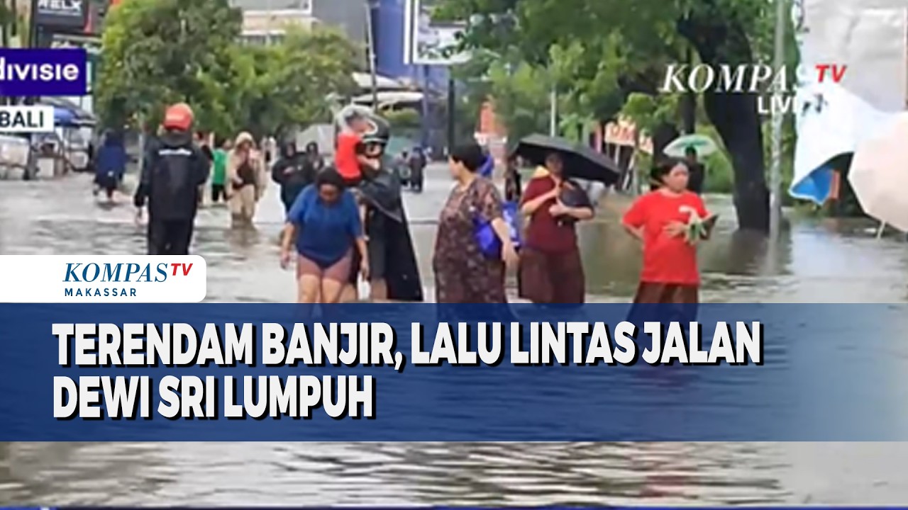 Sebagian Wilayah Bali Terendam Banjir, Lalu Lintas Jalan Dewi Sri Badung Lumpuh